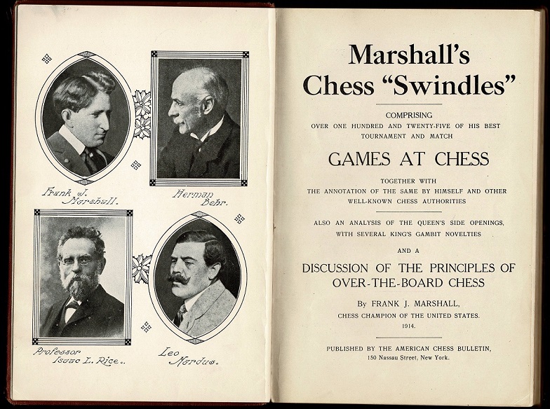 Marshall's Chess Swindles Comprising Over One Hundred and Twenty-five of  his Best Tournament and Match Games at Chess by Frank James Marshall  (1877-1944) inscribed by the author: Good Hardcover (1914) 1st Edition